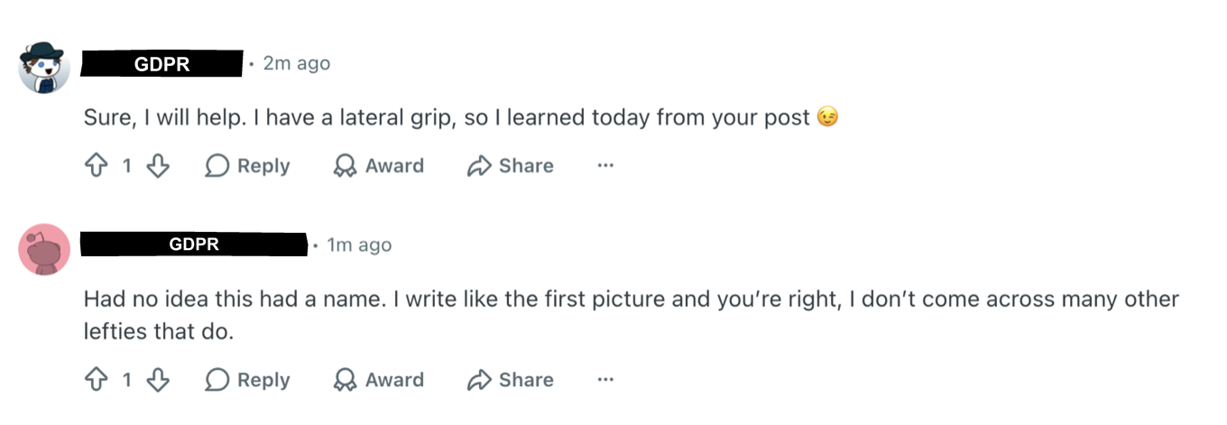 Screenshot of two replies to the Reddit recruitment post. The first reads 'Sure, I will help. I have a lateral grip, so I learned today from your post'; the second reads 'Had no idea this had a name. I write like the first picture and you're right, I don't come across many other lefties that do.' Both commenters' usernames are blacked out with bars labelled 'GDPR'.